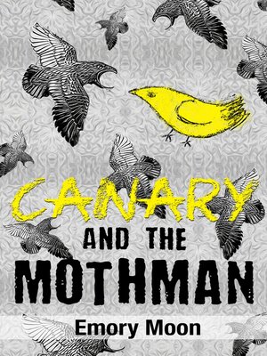 cover image of Canary and the Mothman